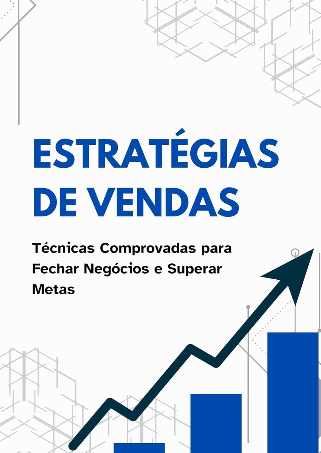 Estratégias de Vendas: Técnicas Comprovadas para Fechar Negócios e Superar Metas (Portuguese Edition)