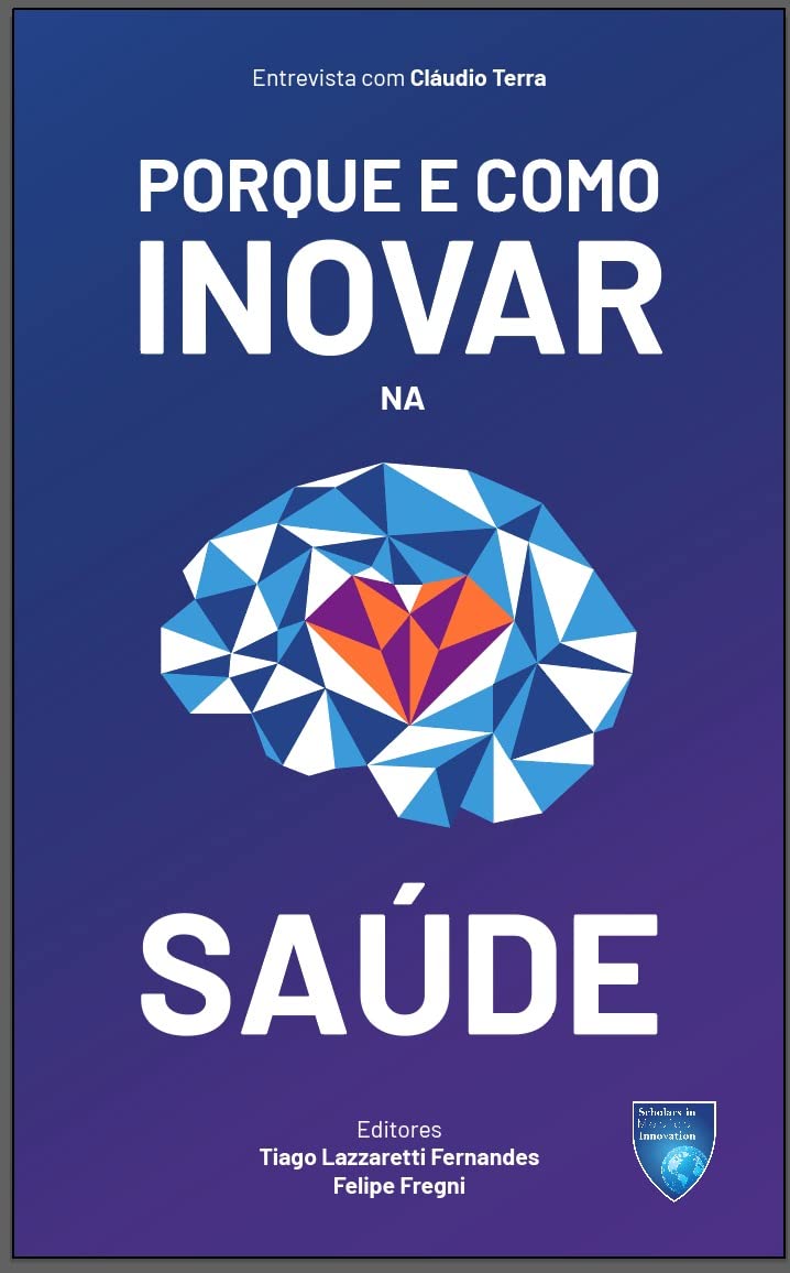Porque e Como Inovar na Saúde: trilha do empreendedorismo e inovação (Portuguese Edition)