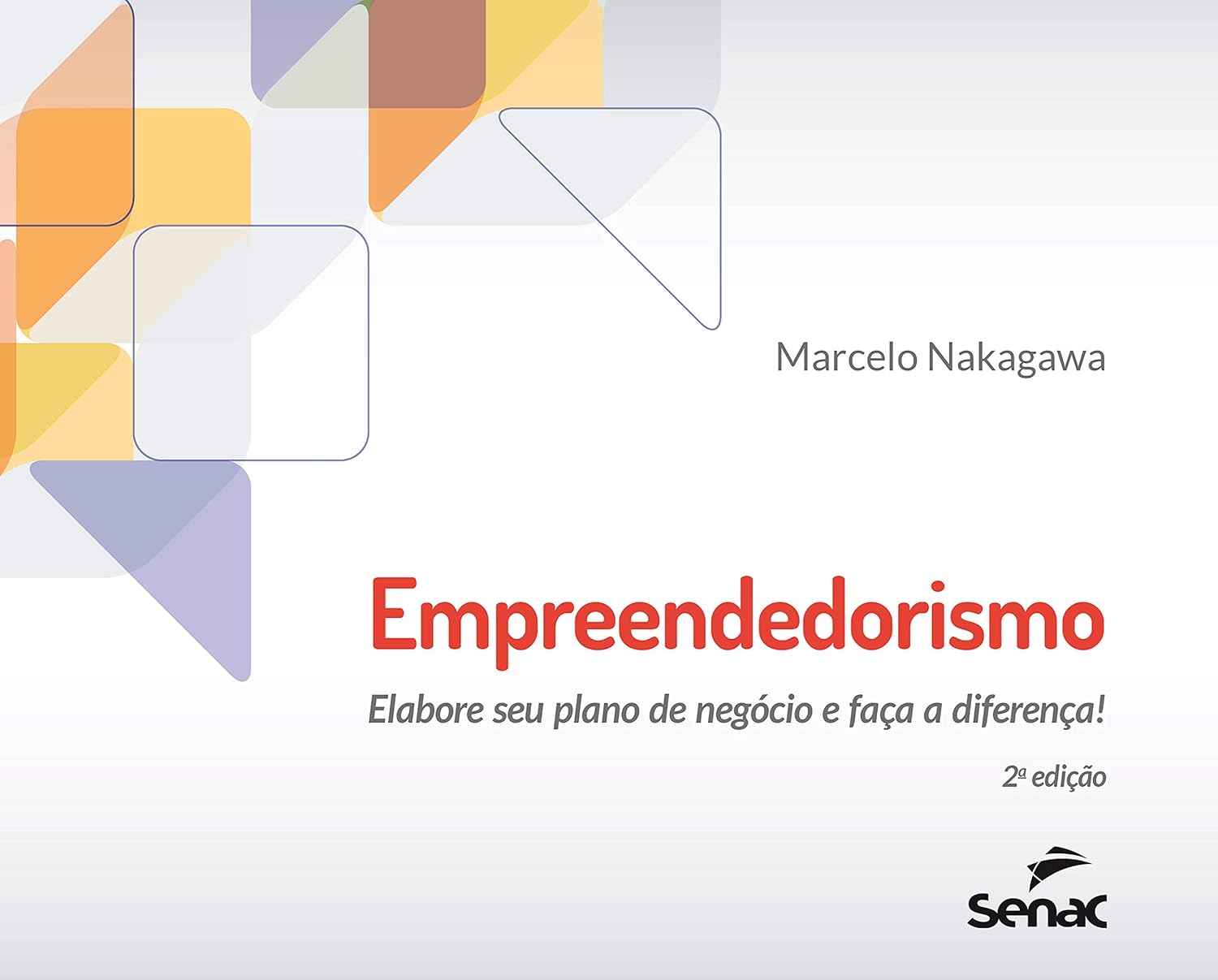 Empreendedorismo: elabore seu plano de negócio e faça a diferença! (Portuguese Edition)
